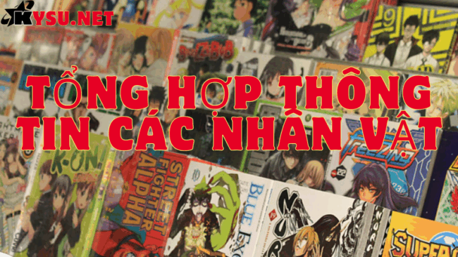 Tổng hợp thông tin nhân vật
